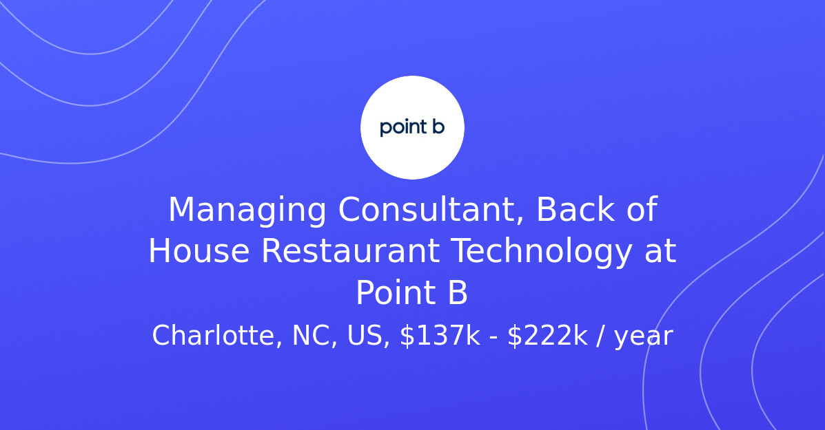 Managing Consultant, Back Of House Restaurant Technology At Point B ...